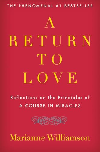 A Return to Love: Reflections on the Principles of A Course in Miracles — book cover